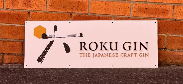 Example projects for events, promotions and marketing agencies 29 Roku Gin The Japanese Craft Gin signage